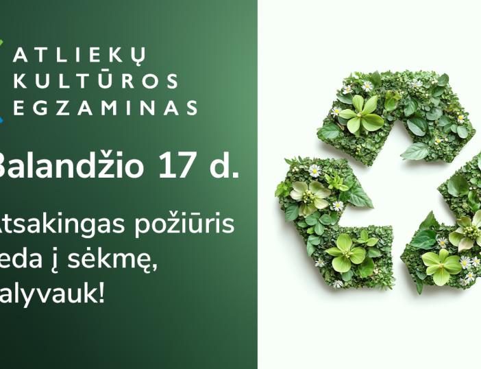 Suskubkite užsiregistruoti „Atliekų kultūros“ egzamine: žiniomis ir dėl prizų rungsis ne tik mokiniai