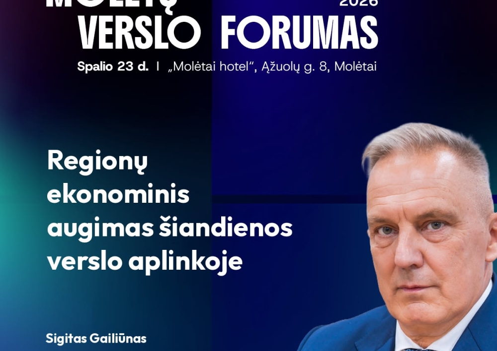 Molėtų verslo forume – pokalbis su Sigitu Gailiūnu apie regionų ekonominį augimą