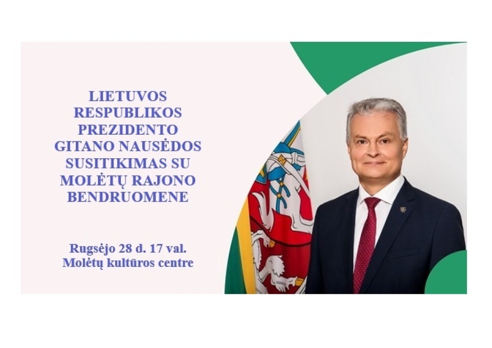 Molėtuose – susitikimas su Lietuvos Respublikos Prezidentu ir pirmąja ponia