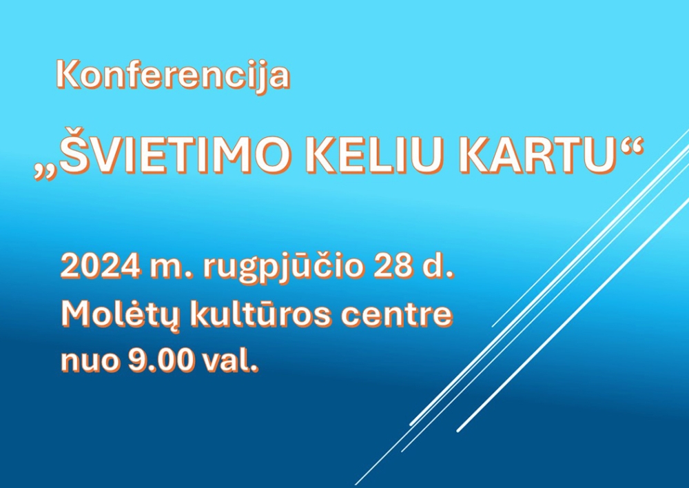 Rugpjūčio 28 d. kviečiame dalyvauti konferencijoje "Švietimo keliu kartu"