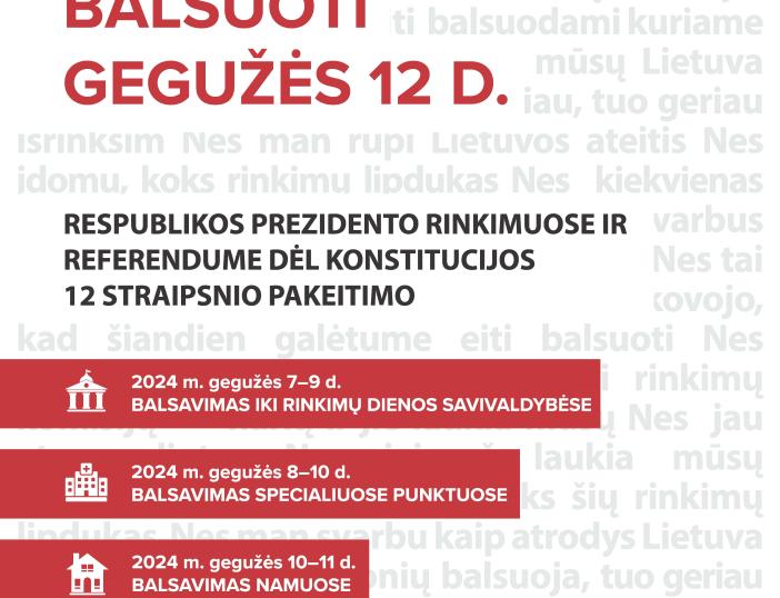 Gegužės 12 d. vyks Lietuvos Respublikos Prezidento rinkimai ir referendumas dėl pilietybės išsaugojimo
