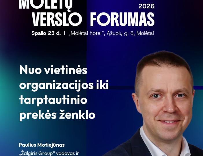 Molėtų verslo forume – pokalbis su Pauliumi Motiejūnu apie kelią nuo vietinės organizacijos iki tarptautinio prekės ženklo
