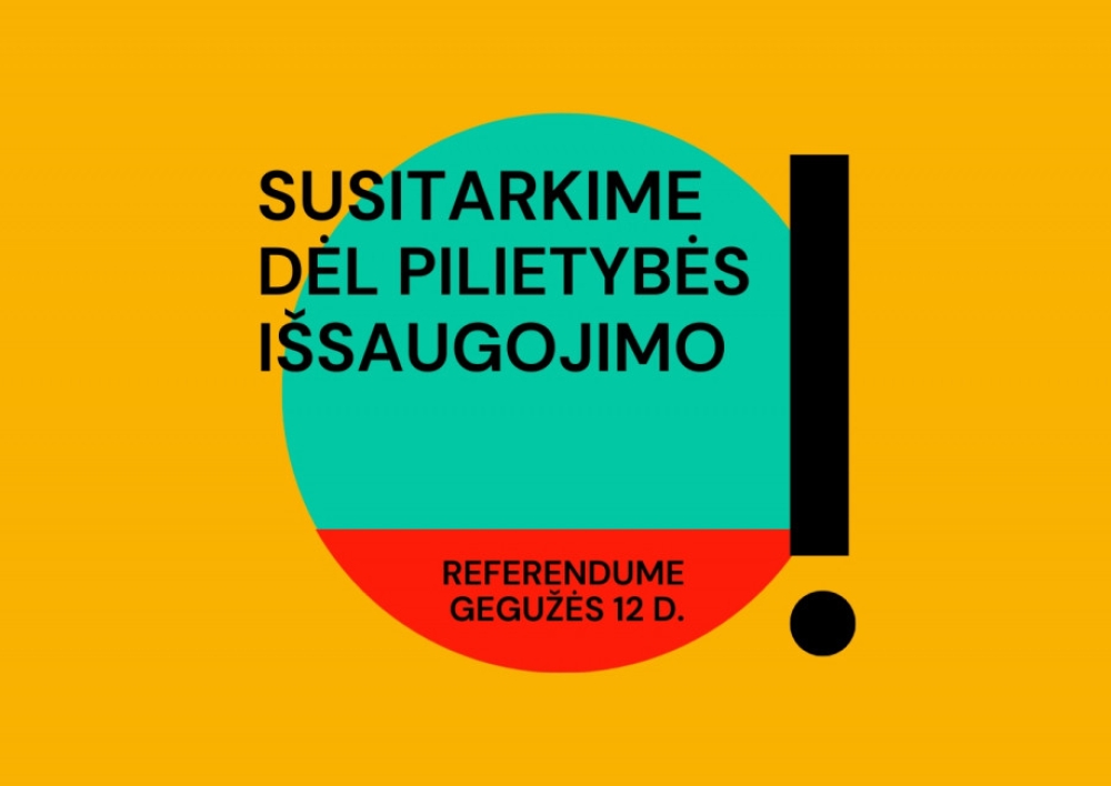 Gegužės 12 d. vyks referendumas dėl pilietybės išsaugojimo
