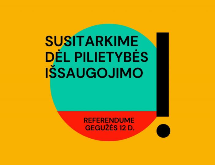 Gegužės 12 d. vyks referendumas dėl pilietybės išsaugojimo