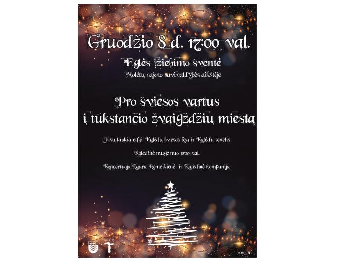 Gruodžio 8 d. 17 val. Molėtų rajono savivaldybės aikštėje vyks Eglės įžiebimo šventė